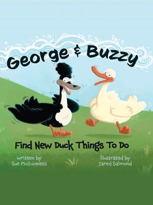 cover image of George and Buzzy Find New Duck Things to Do